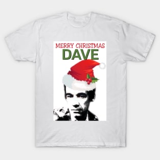 Merry Christmas Dave T-Shirt